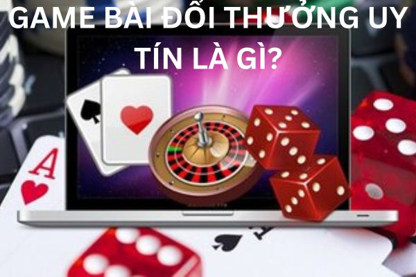 Tìm hiểu về game bài đổi thưởng uy tín 10nhacai