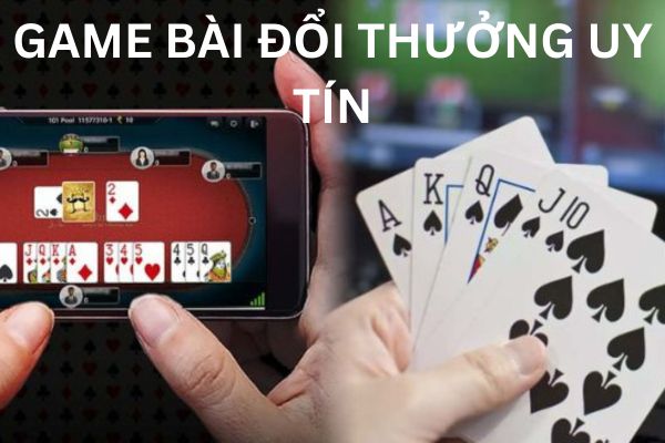 Tổng quan về game bài đổi thưởng uy tín 10nhacai