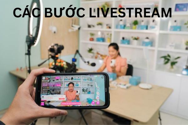 các bước livestream