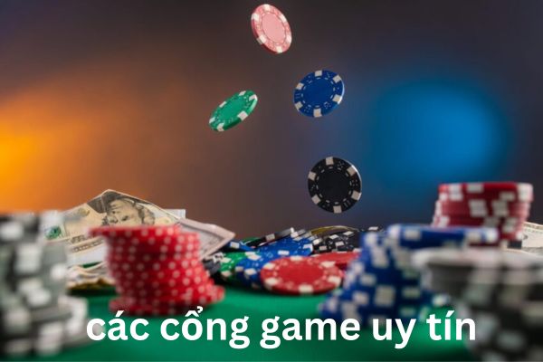 Tìm hiểu các cổng game uy tín