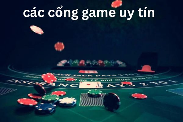 các cổng game uy tín